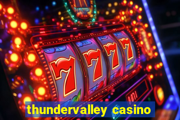 thundervalley casino