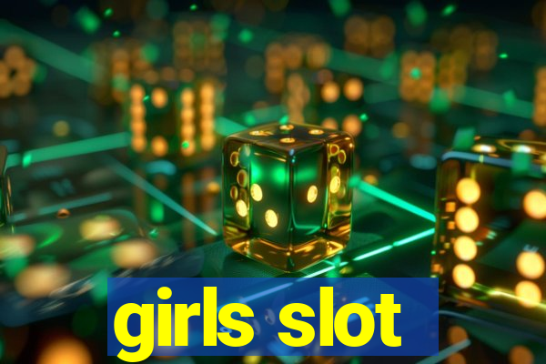 girls slot