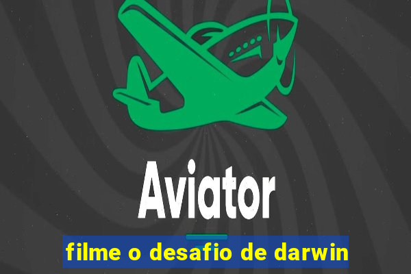 filme o desafio de darwin