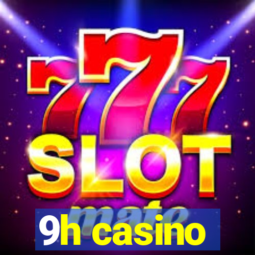 9h casino