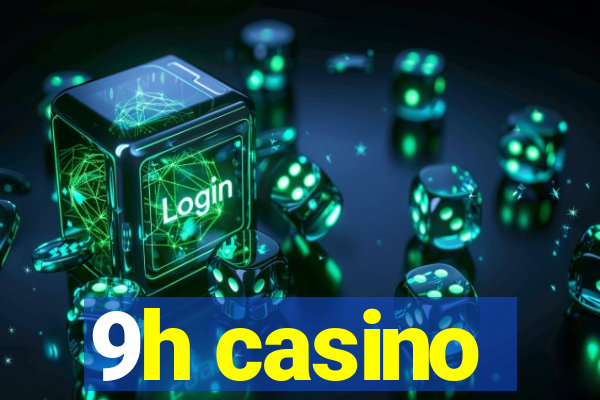 9h casino