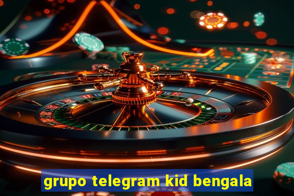 grupo telegram kid bengala