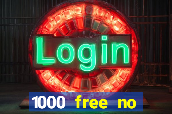 1000 free no deposit casino