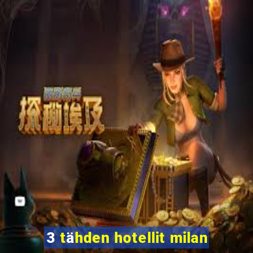 3 tähden hotellit milan