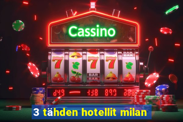 3 tähden hotellit milan