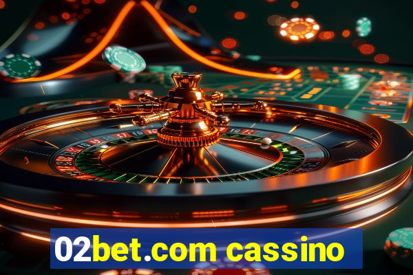 02bet.com cassino