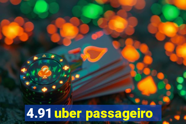 4.91 uber passageiro