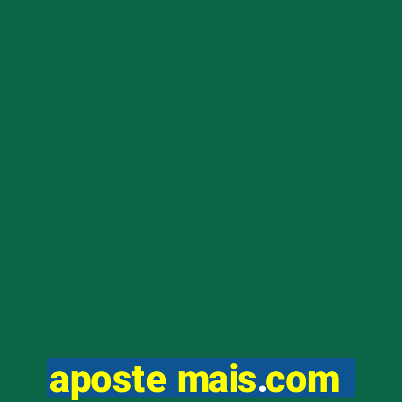 aposte mais.com