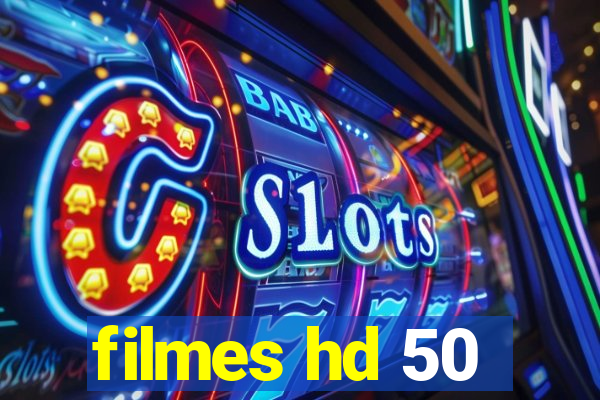 filmes hd 50