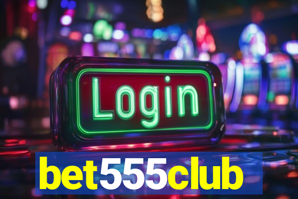 bet555club