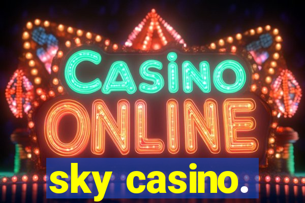 sky casino.