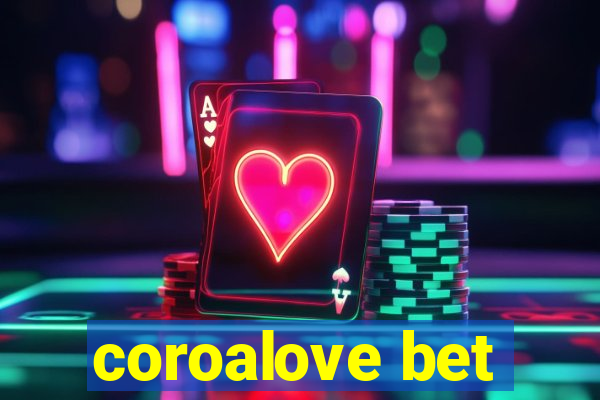 coroalove bet