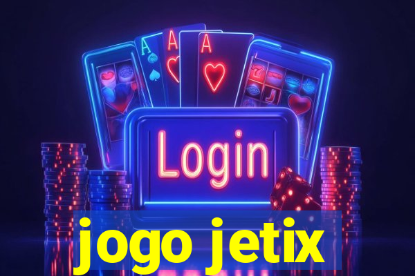 jogo jetix