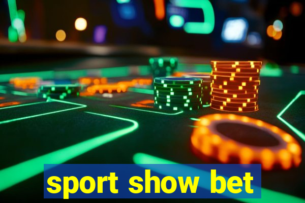 sport show bet