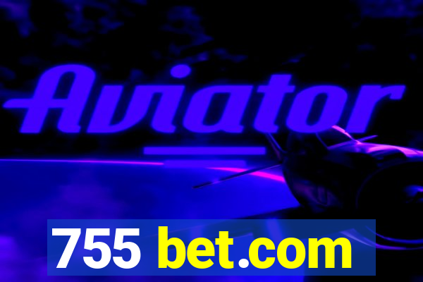 755 bet.com