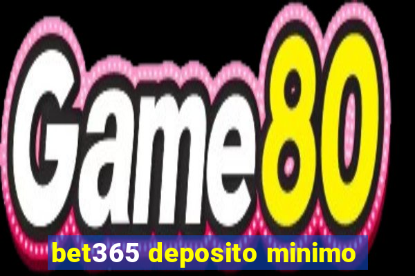 bet365 deposito minimo