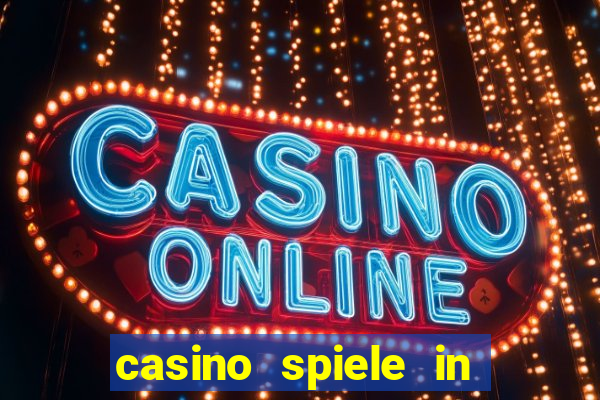 casino spiele in deutschland bonus