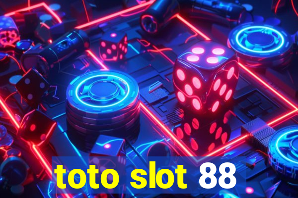 toto slot 88