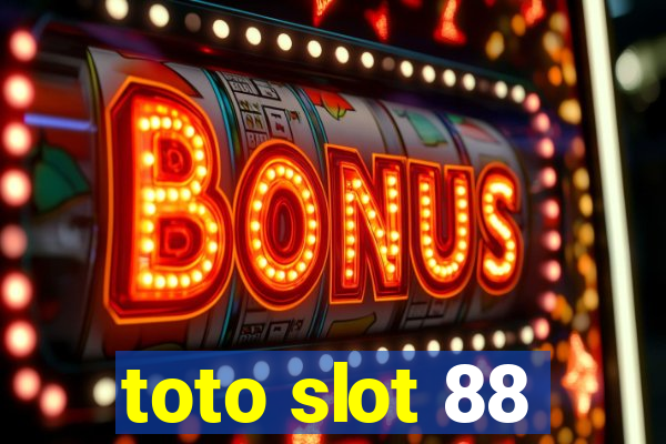 toto slot 88