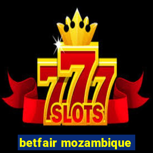 betfair mozambique