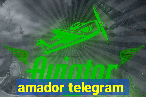 amador telegram