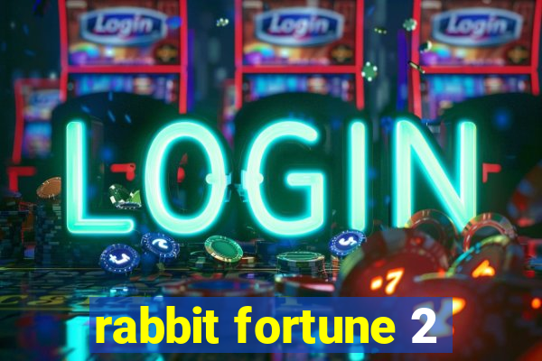 rabbit fortune 2