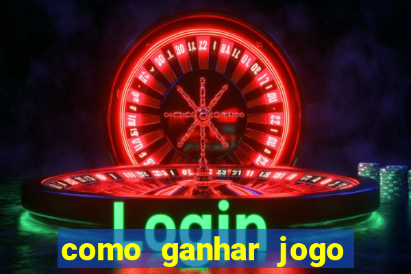 como ganhar jogo do tigre