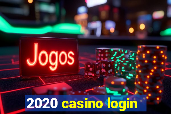 2020 casino login