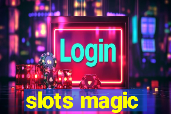 slots magic