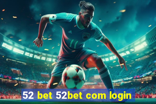 52 bet 52bet com login