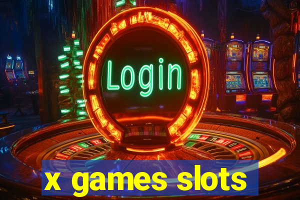 x games slots