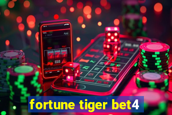 fortune tiger bet4