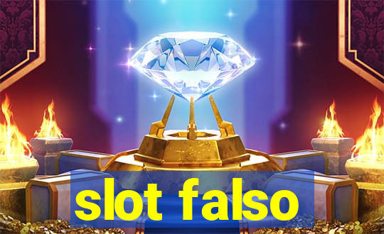 slot falso