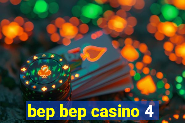 bep bep casino 4