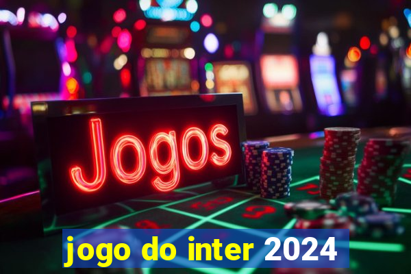 jogo do inter 2024