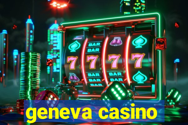 geneva casino