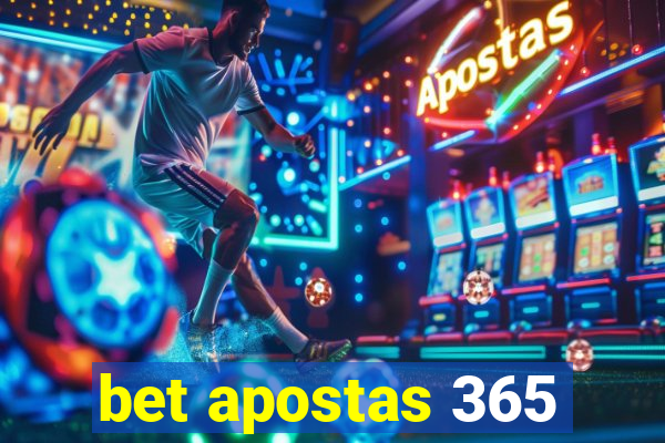 bet apostas 365