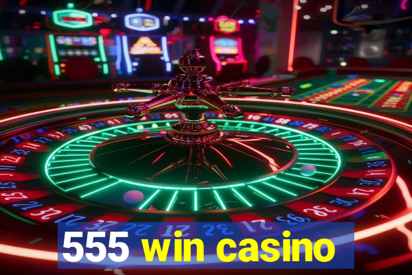 555 win casino