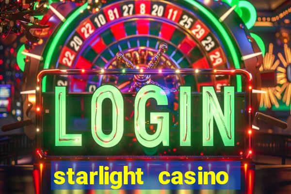 starlight casino new west