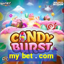 my bet . com