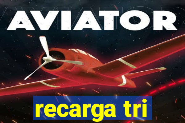 recarga tri