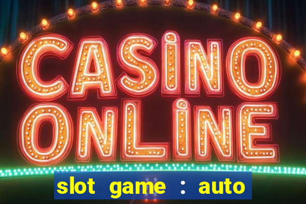 slot game : auto pg win