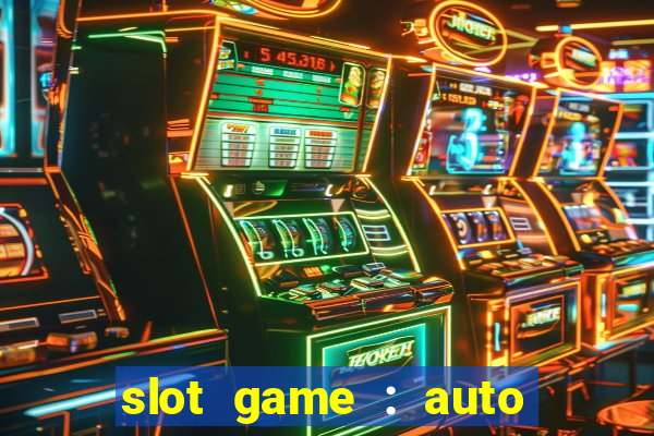 slot game : auto pg win