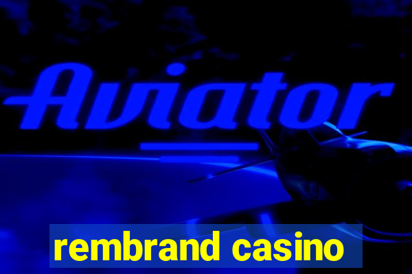 rembrand casino