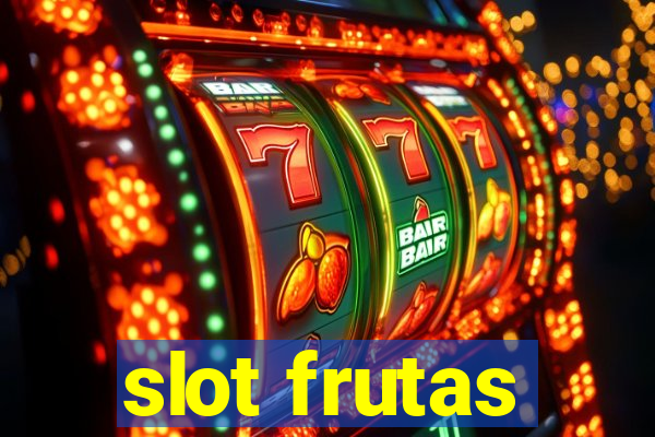 slot frutas