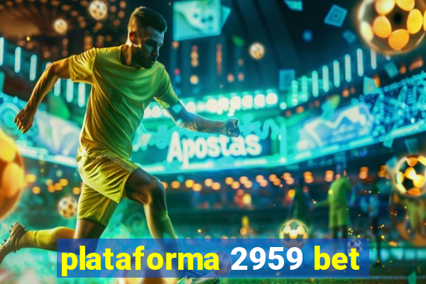 plataforma 2959 bet