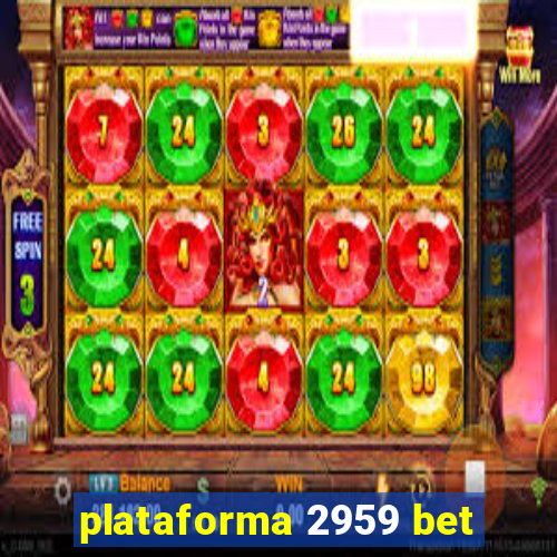 plataforma 2959 bet