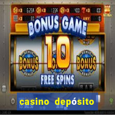 casino depósito mínimo 1 real