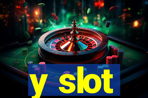 y slot