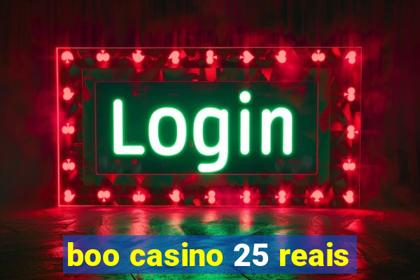 boo casino 25 reais